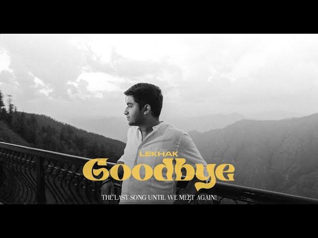 GOODBYE - Official music Video | lekhak | Director Cresent | Kabir Arora