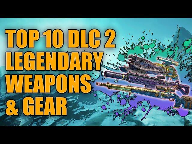 Borderlands 3 Top 10 DLC 2 Legendaries | Best Legendary Weapons in DLC 2