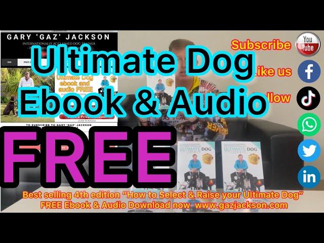 EP 161. FREE AUDIO & EBOOK “How to Select & Raise your Ultimate Dog” get it here www.gazjackson.com