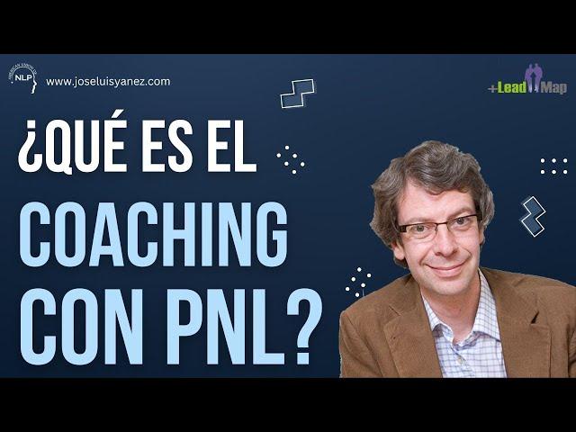 ¿Qué es el Coaching con PNL?