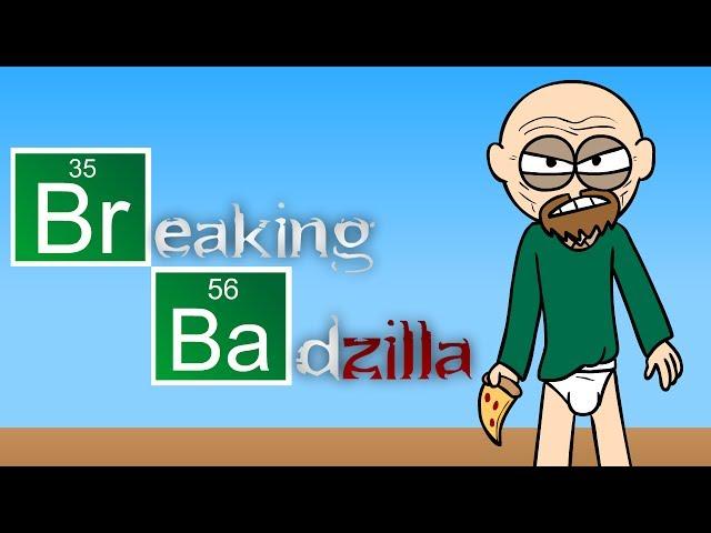 Breaking Badzilla