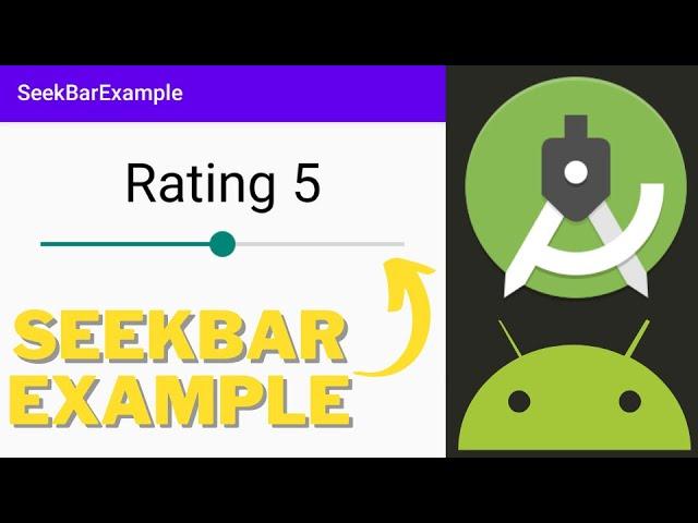 Seek Bar Example Android Studio Tutorial