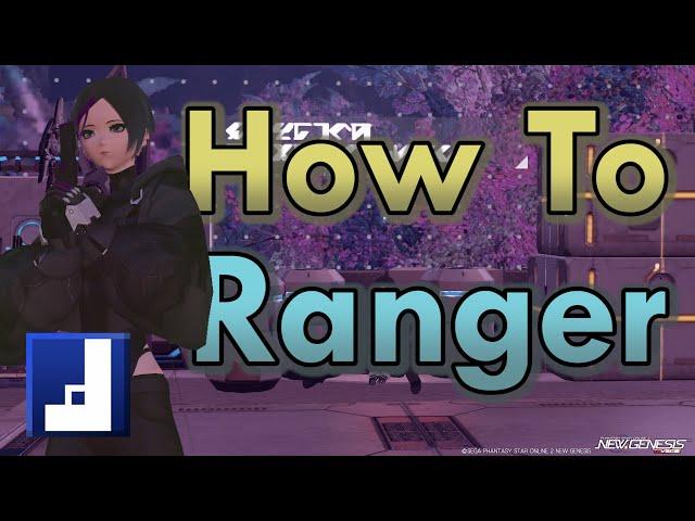 [PSO2:NGS] The Ultimate Ranger Guide (From 0 to 100)