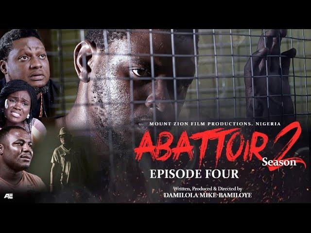 ABATTOIR || SEASON 2 || EPISODE 4 || LATEST MOUNT ZION MOVIE