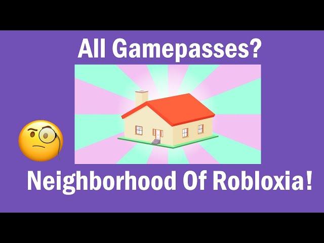 The Neighborhood Of Robloxia All Gamepasses (outdated)