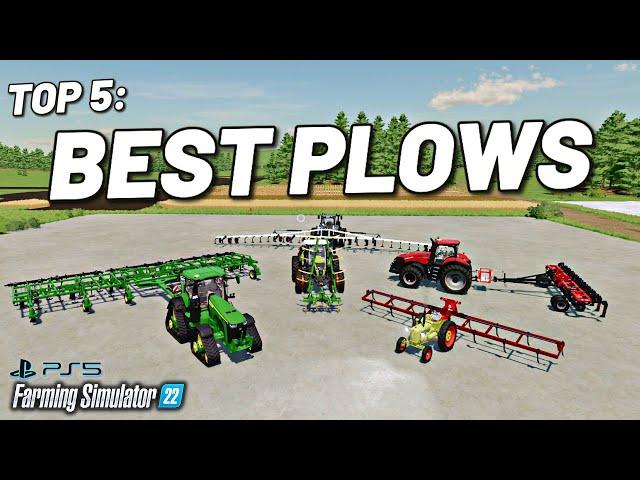 TOP 5: BEST PLOWS FOR FARMING SIMULATOR 22 -ALL PLATFORMS