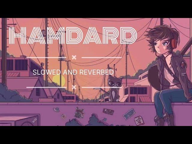 Hamdard | Slowed and Reverb (super) | Ek Villain | Arijit Singh | LOFI WITH ARYA|