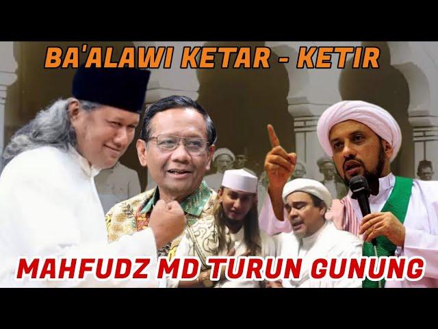 GUS MUWAFIQ TERBARU - MAHFUD MD TURUN GUNUNG BABAT HABIS PEMBELOK SEJARAH