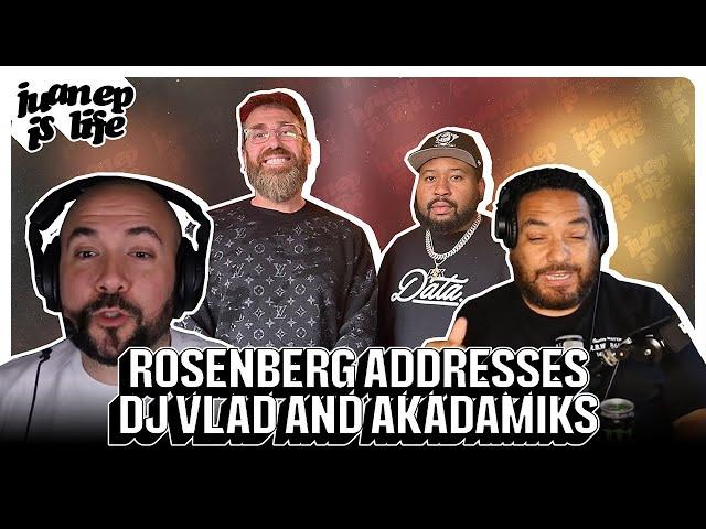 Rosenberg Addresses DJ Vlad & DJ Akademiks | Juan EP Is Life