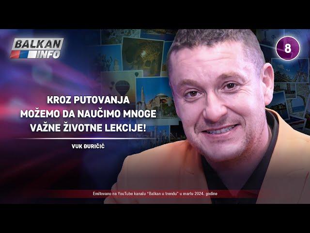 INTERVJU: Vuk Đuričić - Kroz putovanja možemo da naučimo mnoge važne životne lekcije! (13.3.2024)