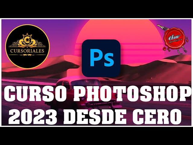 CURSO DE PHOTOSHOP 2023 DESDE CERO -  EN UN  SOLO VIDEO