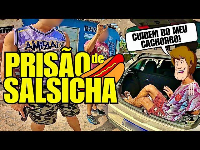 VOCÊ É POLICIAL?? CADÊ O "MANDATO"? - PRISÃO DE SALSICHA 