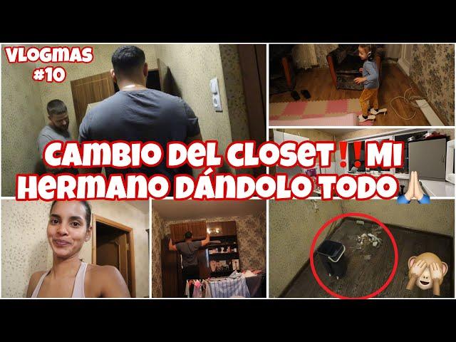 VLOGMAS10 No me deja sola tengo un hermano de oroCambio del closetcuánta suciedad había