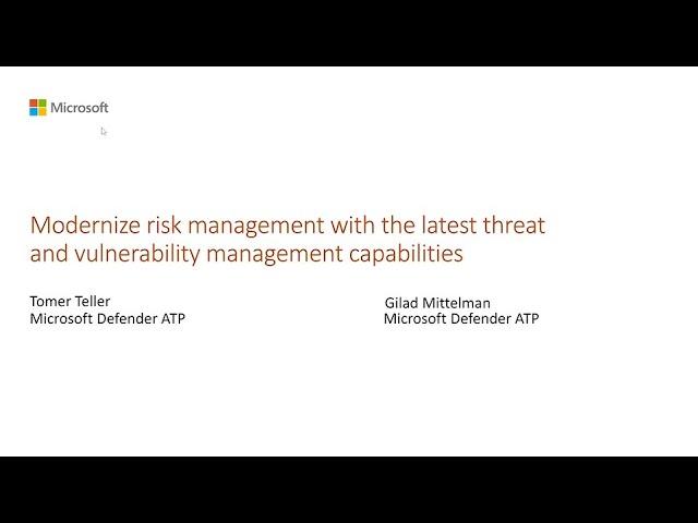 Modernize risk management with the latest threat and vulnerability management capabilities