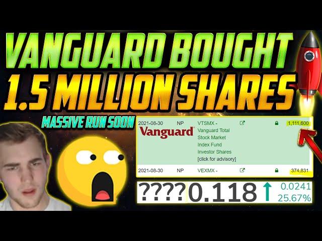 Vanguard JUST BOUGHT 1.5 Million Shares of this TINY Penny Stock - HURRY UP! 