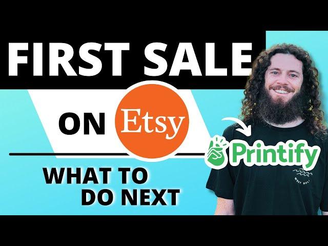 What To Do After First Etsy Sale | PRINTIFY