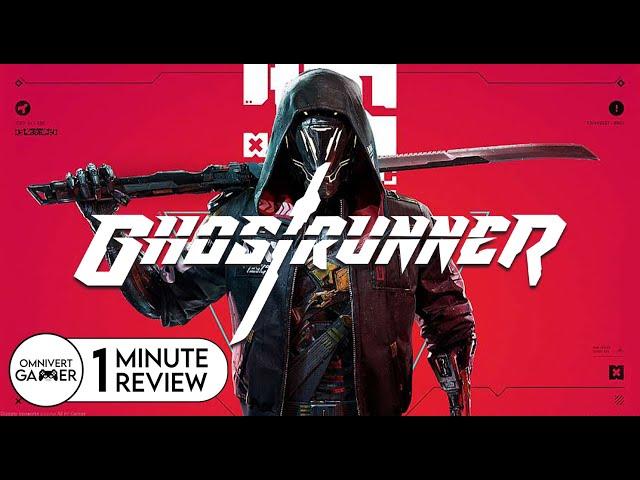 Ghostrunner | 1-Minute Review