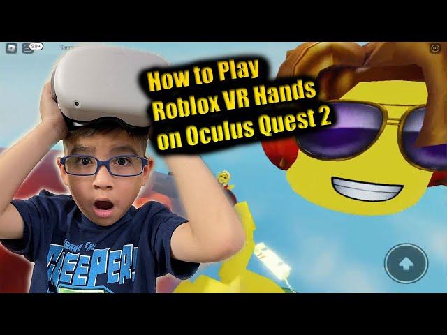 How to play Roblox VR Hands on the Oculus Quest 2!