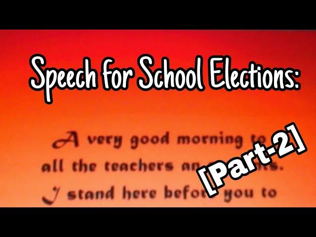 Speech for School Elections... Part 2