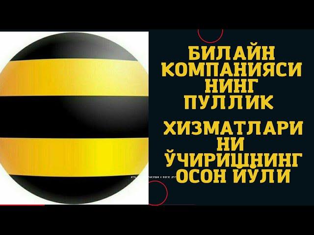 BEELINE KOMPANIYASINING PULLIK XIZMATLARINI O'CHIRISHNING OSON YO'LI