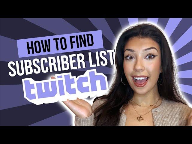 FAST Way to get a full list of your subscribers on Twitch in 2024!