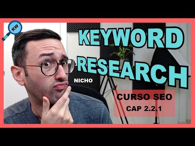 Cómo hacer un KEYWORD RESEARCH - Paso a paso - Buscar nicho y estudio de palabras clave - CURSO SEO