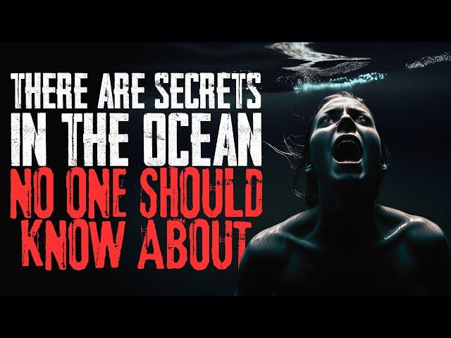 There Are Secrets In The Ocean No One Should Know About