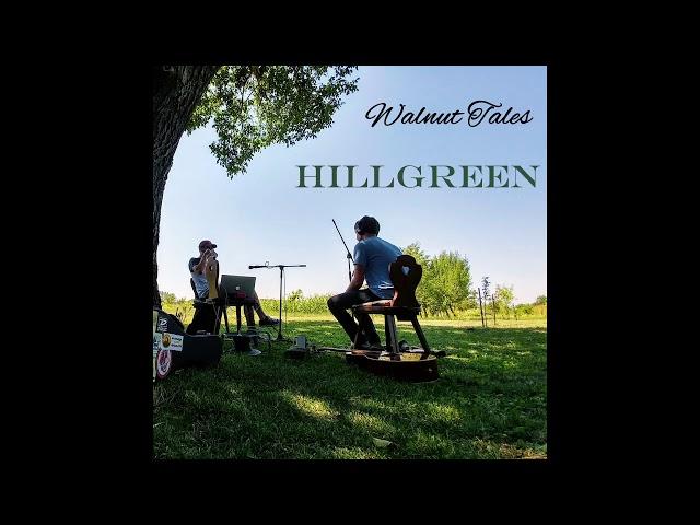 Hillgreen - 05 - Walnut The Ent [Walnut Tales EP]