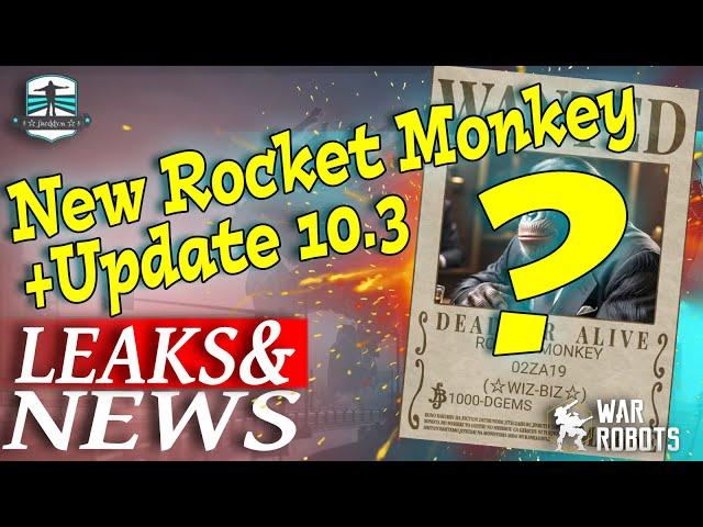 Leaks And News - New Rocket Monkey Event + Update 10.3 War Robots