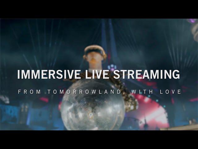 Immersive Live Streaming from Tomorrowland, with Love