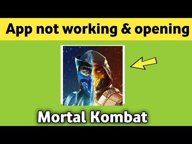 Mortal Kombat app not working & opening Crashing Problem Solved