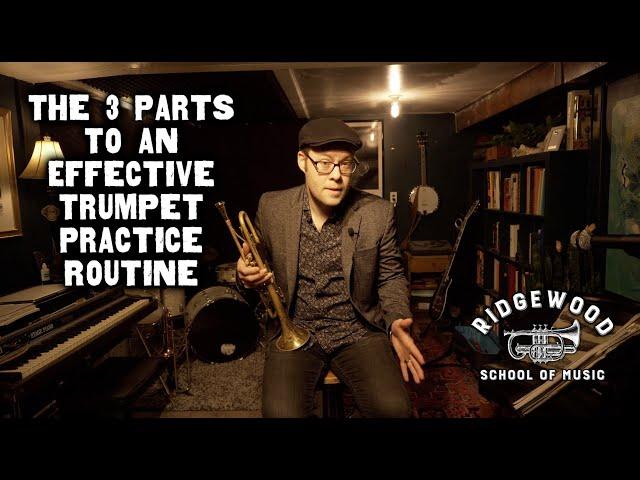 The Three Parts to an Effective Trumpet Practice Routine