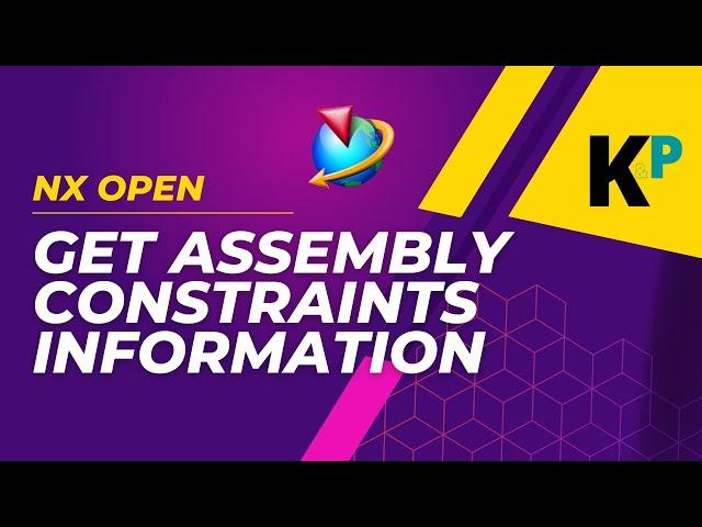 Get Assembly Constraints Information | NX Open Programming | Parametric Krish