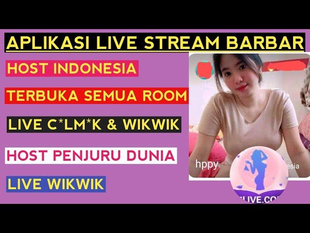 live c*lm*k &wikwik tanpa kunci room  aplikasi live Indonesia dan luar negeri