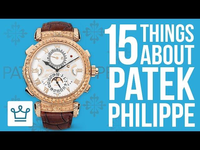 15 Things You Didn't Know About PATEK PHILIPPE