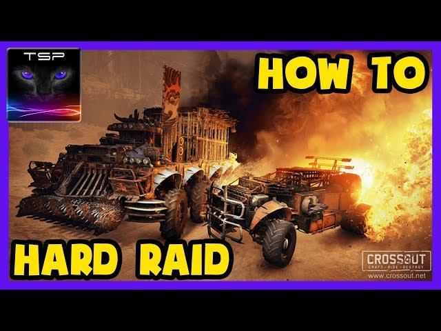 Crossout #139 ► Ultimate Guide on how to Play HARD RAIDS