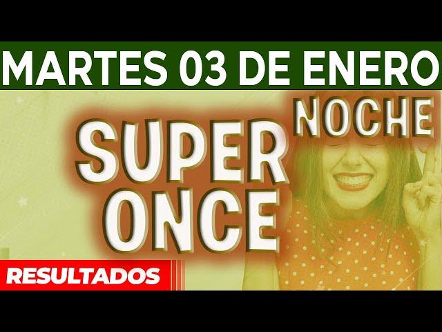 Resultado del sorteo Super Once Noche del Martes 3 de Enero del 2023