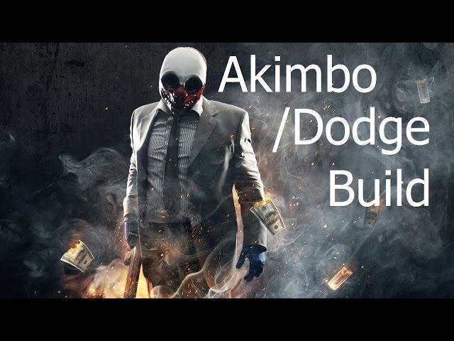 Payday 2 | Akimbo/Dodge Build