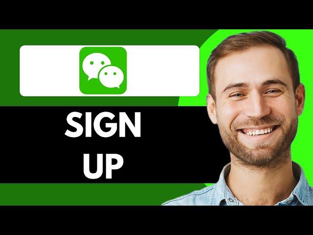 HOW TO SIGN UP  FOR WECHAT WITHOUT SCANNING QR COODE (FULL GUIDE)