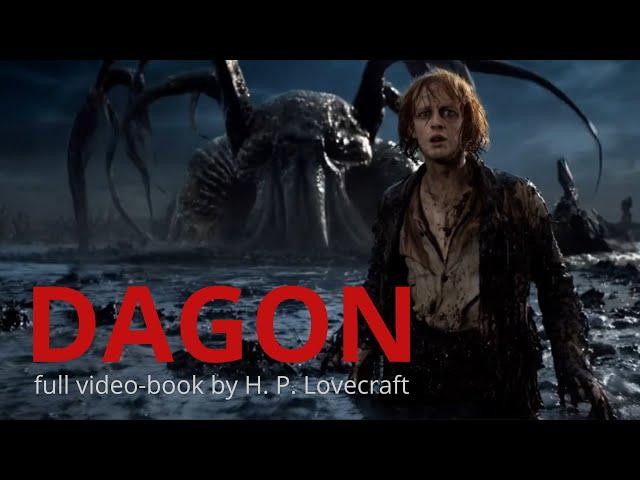 The First AI-Generated Video-Book. DAGON by H. P. Lovecraft. Full video.