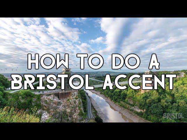 Accent Training: How To Do A Bristol Accent