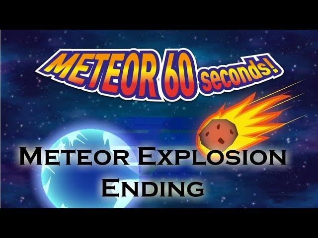 Meteor 60 Seconds Meteor Explosion Ending