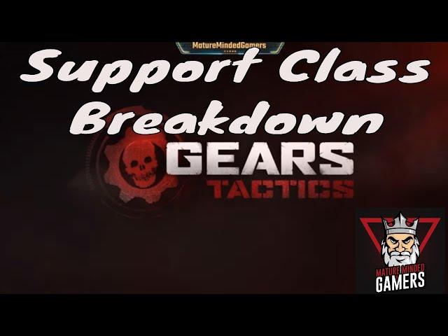 Gears Tactics - Support Class Breakdown