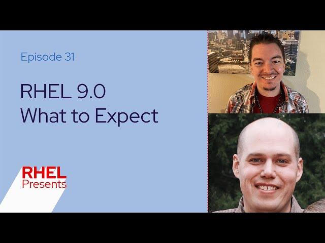 What to Know about RHEL 9 | Red Hat Enterprise Linux Presents 31