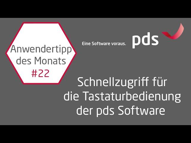 Schnellzugriff für die Tastaturbedienung der pds Software | pds Anwendertipp #22