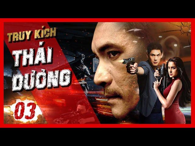 Thai Duong's Pursuit - Episode 03 | Extremely Exciting Gangster Action Film | PhimTV 365