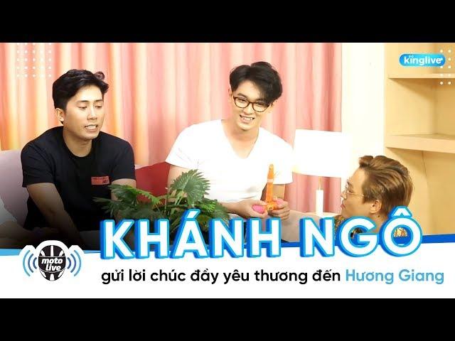 KINGLIVE | Khánh Ngô gửi lời chúc đầy ngọt ngào đến Hương Giang