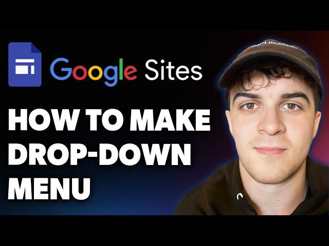 How to Make a Drop-down Menu in Google Sites (Full 2025 Guide)