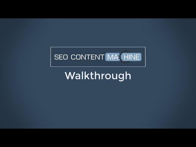 SEO Content Machine + AI - New Walkthrough