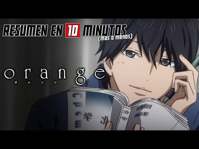  Orange | Resumen en 10 Minutos (más o menos)